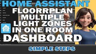 Custom Multi Zones Floorplan  Dashboard Home Assistant | step by step