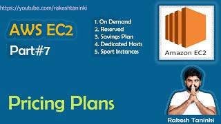 EC2 Pricing Plans || OnDemand || Reserved || Spot || Dedicated || Savings Plan || Rakesh Taninki