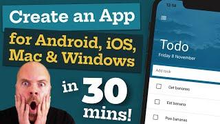 Create an App for Android, iOS, Mac & Windows - in 30 MINUTES!
