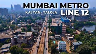 Mumbai Metro Line 12 | Kalyan To Taloja | November 2024 Progress