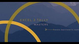 EXCEL TO TALLY - MASTER IMPORT | CREATE NEW AND UPDATE OLD | LEARNWELL | STOCK ITEM AND LEDGERS