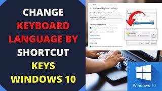 How to Change Keyboard Language by Shortcut Keys Windows 10