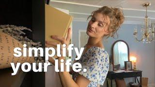 The Art Of Simplifying Your Life | Slow Intentional Living