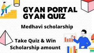 GYAN PORTAL (Medhavi National Scholarship Scheme)