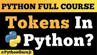 Python Tokens Explained: A Beginner's Guide to Keywords, Identifiers, and More