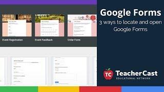 3 Ways to open Google Forms - TeacherCast Educational Network