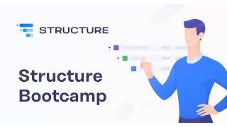 Structure Bootcamp: Session II