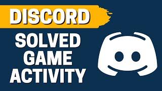 Can't See Game Activity In Discord (How To Change Now Playing On Discord)