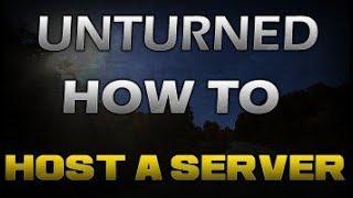 HOW TO MAKE AN UNTURNED SERVER!