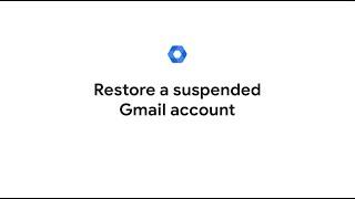 Restore a suspended Gmail account