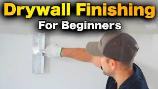 How To Finish Drywall - THE BASICS FOR BEGINNERS!