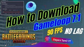 Gameloop 7.1 Beta 2021 Update | Download Tencent Gaming Buddy | Lag Fix 90 FPS | Official Emulator