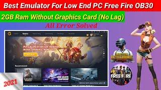 (New) Best Emulator For Free Fire On Low End PC 2GB Ram - Without Graphics Card - No Lag | 2021