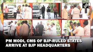 Chief Ministers from BJP-ruled states arrive for meeting with PM Modi at BJP HQ in Delhi