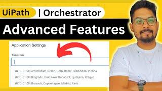 UiPath Orchestrator: Advanced Features