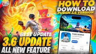 3.6 Update Is Here | How To Download 3.6 Version | All New Features | PUBGM