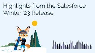 Highlights from the Salesforce Winter '23 Release