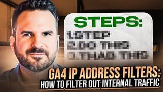 GA4 IP Address Filters: How to Filter Out Internal Traffic (Step By Step)