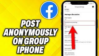 How To Post Anonymously On Facebook Group iPhone (2024)