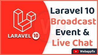 Laravel Broadcasting | Laravel Broadcast Event | Laravel 10 Realtime Chat | Laravel  10 Live Chat
