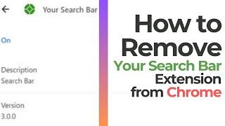 Your Search Bar - How to Remove It [2024 Updated Guide]