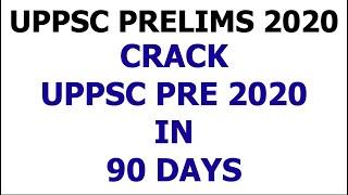 How to Crack UPPCS PRE 2020 In 90 DAYS | Strategy | UPPSC Prelims Exam 2020