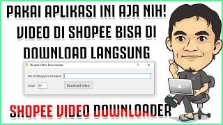 Shopee Video Downloader - Aplikasi Untuk Download Video di Shopee Tanpa Ribet!