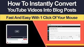 How To Instantly Convert YouTube Videos Into Blog Posts (Fast And Easy In WordPress)