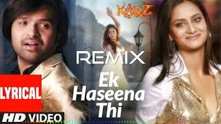 EK HASEENA THI REMIX