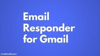 Email Auto-Responder - Send Smart Replies with Gmail
