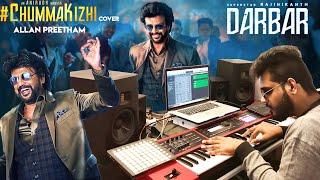 DARBAR (Cover) - Chumma Kizhi | Allan Preetham |  Rajinikanth | A.R. Murugadoss | Anirudh