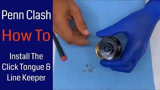 Penn Clash: How To Install the click tongue & line keeper on a fishing reel: Fishing Reel Repair