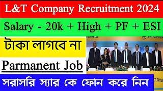 L&T Company Recruitment 2024 || Private Job in Kolkata || Parmanent Job || Kolkata Job Vacancy 2024