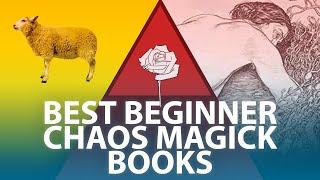 Best Chaos Magick Books for Beginners?