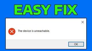 How To Fix This Device is Unreachable Error 0x80070141 in Windows