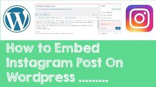 How to Embed Instagram Post On Wordpress Classic Editor