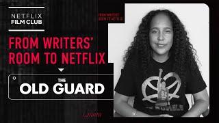 THE OLD GUARD | Gina Prince-Bythewood: From Writers' Room to Netflix