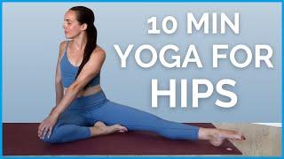 10 minute Yoga for HIPS - Perfect Stretch for Beginners!