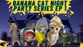 Banana Cat and Friends Night Party Series Ep1 