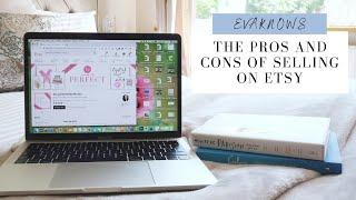 THE BIGGEST PROS AND CONS OF SELLING ON ETSY 2019!