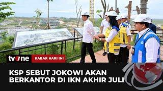 Jokowi Bakal Ngantor di IKN Akhir Juli | Kabar Hari Ini tvOne