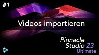 Videos Importieren mit Pinnacle Studio 23 Lernkurs Video Tutorial Deutsch #1