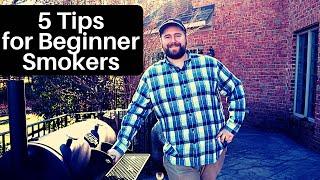 5 Tips for Beginner Smokers