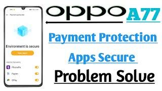 OPPO A77 Payment Protection Apps Secure Problem Solve