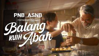 Filem Raya 2024 | PNB & ASNB | Balang Kuih Abah
