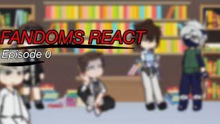 Fandoms React to // Episode 0 // Season 1 //