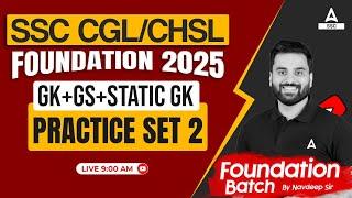 SSC CGL/CHSL Foundation 2025 | GK GS Static GK Practice Set 2 For SSC CGL/CHSL | By Navdeep Sir