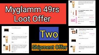 Myglamm 49rs Loot Offer || Two Shipment Offer#video#viralvideo  