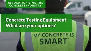 Concrete Testing Equipment: What are your options?