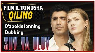 Su ve Ateş (Suv va olov) Oʻzbekcha Dubbing